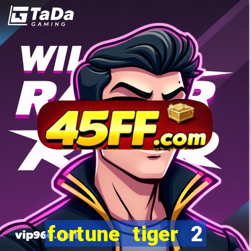 fortune tiger 2 revenge demo